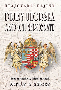 Dejiny Uhorska ako ich nepoznáte