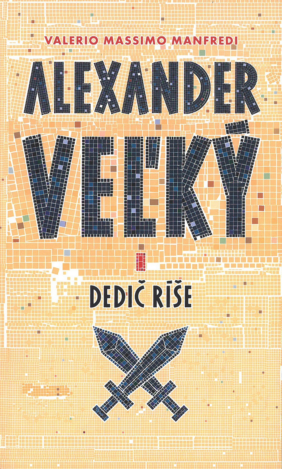 Alexander Veľký - Dedič ríše