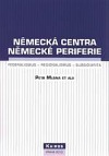 Německá centra - německé periferie: federalismus, regionalismus, subsidiarita)