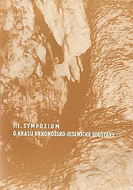 III. sympozium o krasu Krkonošsko-jesenické soustavy : sborník referátů