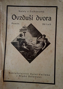 Ovzduší dvora. Díl I. a II.