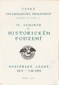 IV. seminář o historickém podzemí : Mariánské Lázně 29.9.-1.10.1989