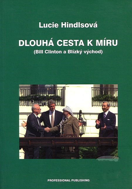 Dlouhá cesta k míru - Bill Clinton a Blízký východ