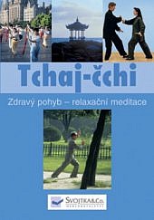 Tchaj-čchi zdravý pohyb - relaxační meditace