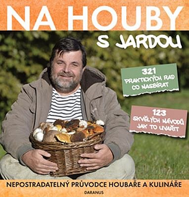 Na houby s Jardou - Nepostradatelný průvodce