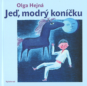 Jeď, modrý koníčku