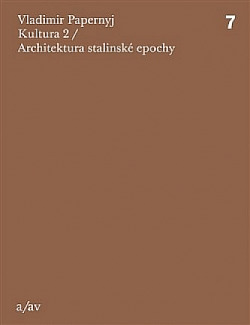 Kultura 2 / Architektura stalinské epochy