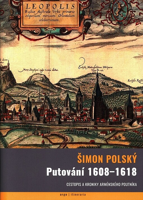 Putování 1608-1618: Cestopis a kroniky arménského poutníka