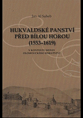 Hukvaldské panství před Bílou horou (1553-1619)