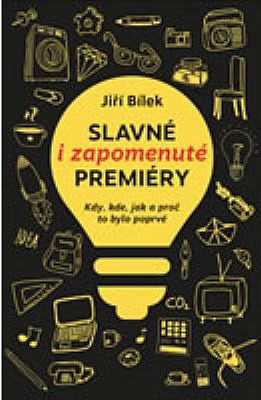 Slavné i zapomenuté premiéry