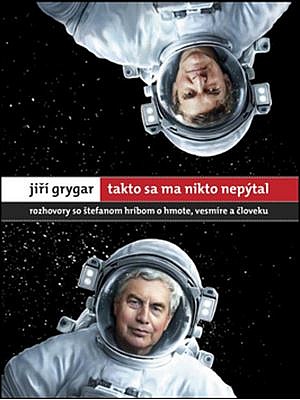 Jiří Grygar: Takto sa ma nikto nepýtal