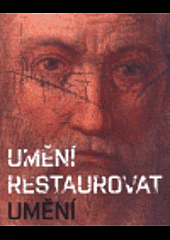 Umění restaurovat umění