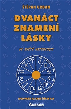 Dvanáct znamení lásky ve světě astrologie