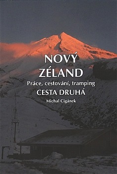 Nový Zéland - Práce, cestování, tramping - Cesta druhá