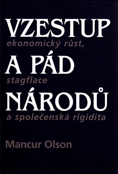 Vzestup a pád národů: ekonomický růst, stagflace a společenská rigidita