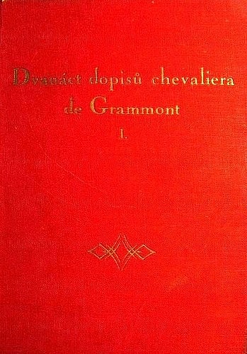 Dvanáct dopisů chevaliera de Grammont paní vévodkyni de Richelieu I.