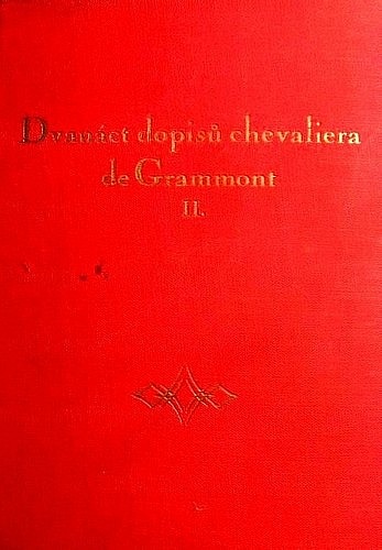 Dvanáct dopisů chevaliera de Grammont paní vévodkyni de Richelieu II.