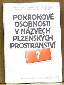 Pokrokové osobnosti v názvech plzeňských prostranství