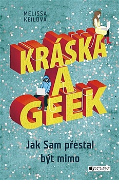 Kráska a geek: Jak Sam přestal být mimo