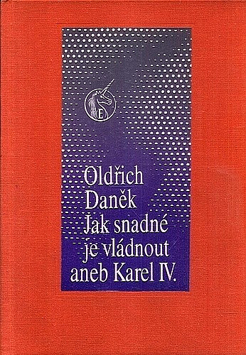 Jak snadné je vládnout, aneb, Karel IV.