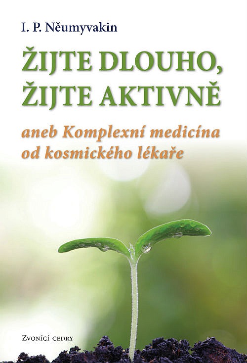 Žijte dlouho, žijte aktivně aneb Komplexní medicína od kosmického lékaře