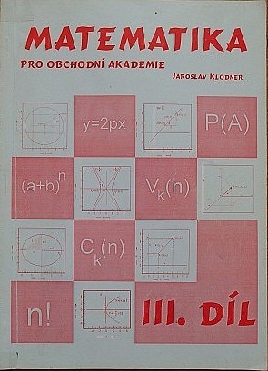 Matematika pro obchodní akademie - III. díl