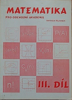 Matematika pro obchodní akademie - III. díl