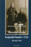 Slovenské a české krajanské hnutie v USA (do roku 1918)