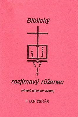 Biblický rozjímavý růženec (včetně tajemství světla)