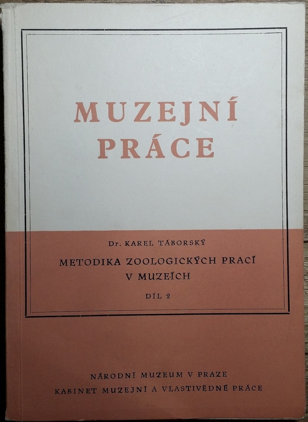 Muzejní práce: Metodika zoologických prací v muzeích II.