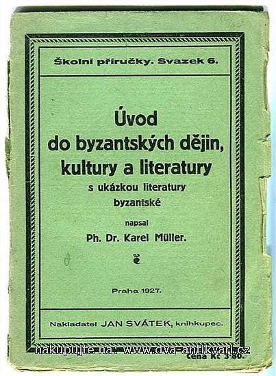 Úvod do byzantských dějin, kultury a literatury s ukázkou z literatury byzantské