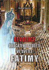 Revoluce dvacátého století ve světle Fatimy