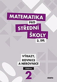 Matematika pro SŠ – 2. díl