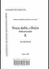 Marsyas, Apollón- a Dionýsos : přibližování k muzikálu. II.