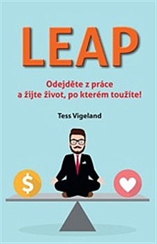 LEAP - Odejděte z práce a žijte život, po kterém toužíte