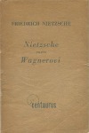 Nietzsche proti Wagnerovi