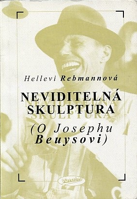 Neviditelná skulptura (O Josephu Beuysovi)