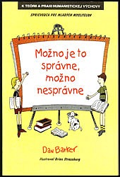 Možno je to správne, možno nesprávne