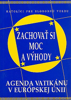 Zachovať si moc a výhody: Agenda Vatikánu v Európskej únii