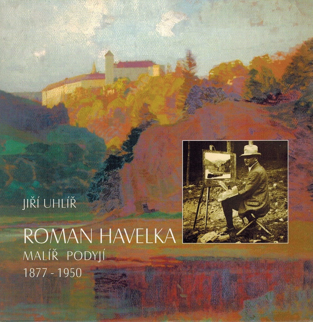 Roman Havelka - malíř Podyjí 1877-1950