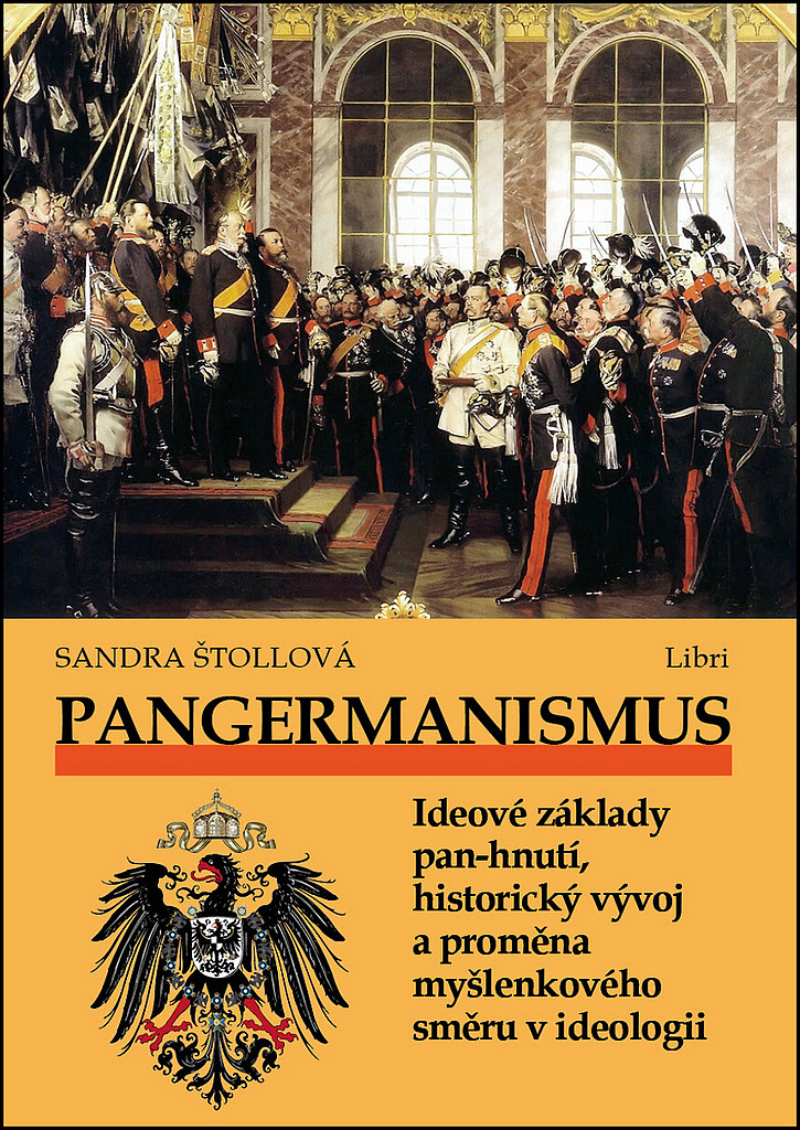 Pangermanismus: Ideové základy pan-hnutí, historický vývoj a proměna myšlenkového směru v ideologii