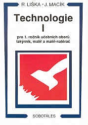 Technologie I pro 1. ročník učebních oborů lakýrník, malíř a malíř-natěrač