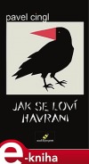 Jak se loví havrani