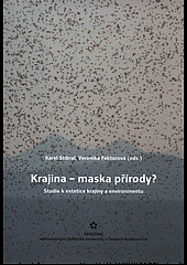 Krajina - maska přírody?