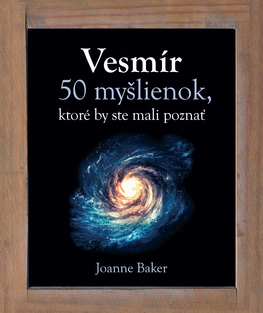 Vesmír - 50 myšlienok, ktoré by ste mali poznať