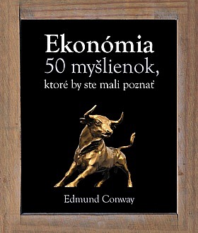 Ekonómia - 50 myšlienok, ktoré by ste mali poznať