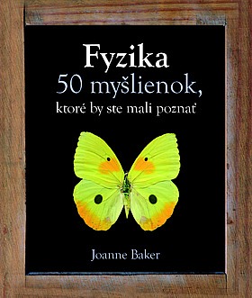 Fyzika - 50 myšlienok, ktoré by ste mali poznať