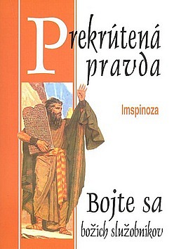 Prekrútená pravda - Bojte sa božích služobníkov