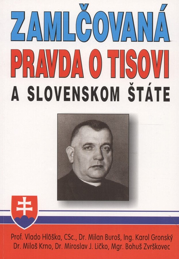 Zamlčovaná pravda o Tisovi a Slovenskom štáte