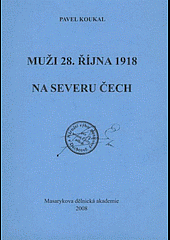 Muži 28. října 1918 na severu Čech